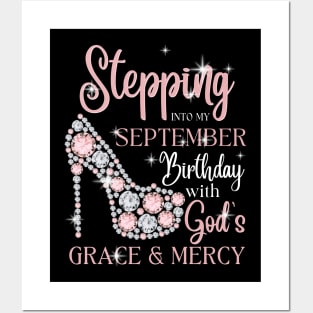 Stepping Into My September Birthday With God's Grace & Mercy Posters and Art